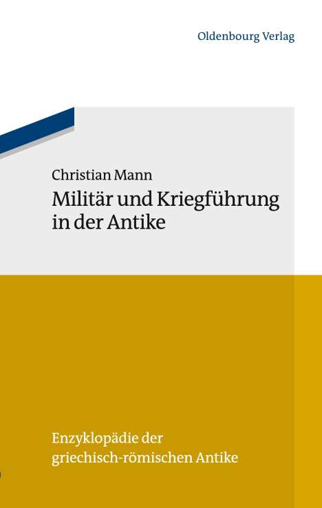 Christian Mann: Militär und Kriegführung in der Antike, Buch