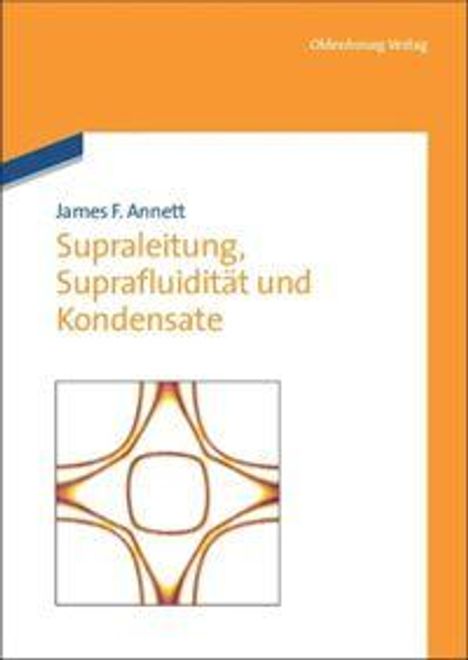 James F. Annett: Supraleitung, Suprafluidität und Kondensate, Buch
