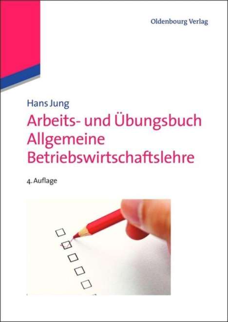 Hans Jung: Arbeits- und Übungsbuch Allgemeine Betriebswirtschaftslehre, Buch