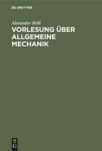 Alexander Brill: Vorlesung über allgemeine Mechanik, Buch