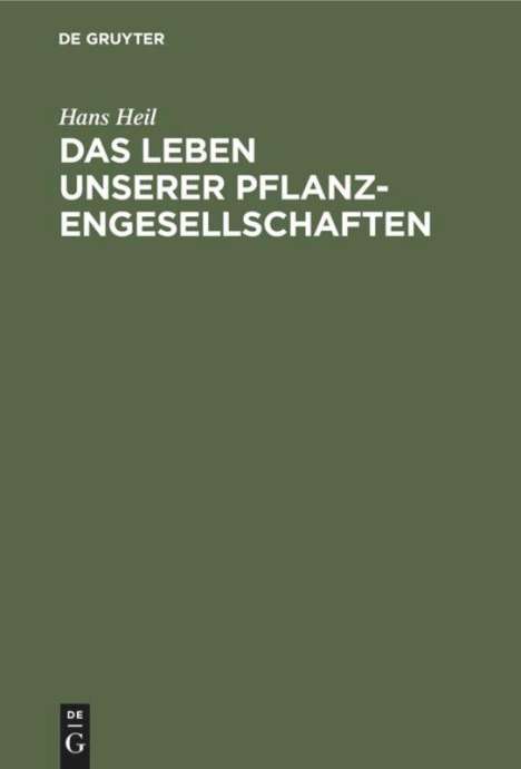 Hans Heil: Das Leben unserer Pflanzengesellschaften, Buch