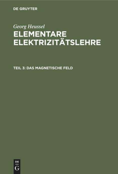 Georg Heussel: Das magnetische Feld, Buch