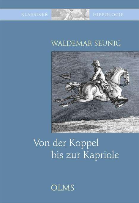 Waldemar Seunig: Von der Koppel bis zur Kapriole, Buch