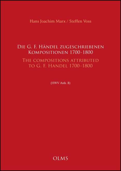Die G. F. Händel zugeschriebenen Kompositionen, 1700 - 1800 / The Compositions attributed to G. F. Handel, 1700- 1800 (HWV Anh. B), Buch