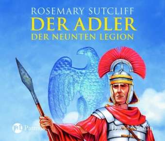 Rosemary Sutcliff: Der Adler der Neunten Legion, 3 CDs
