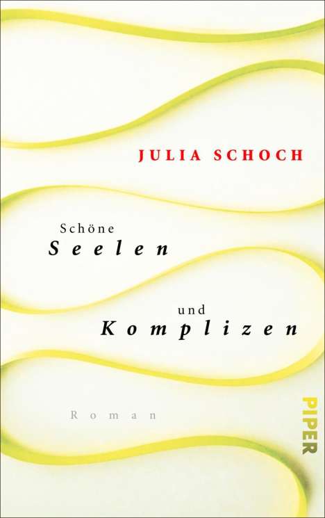 Julia Schoch: Schöne Seelen und Komplizen, Buch