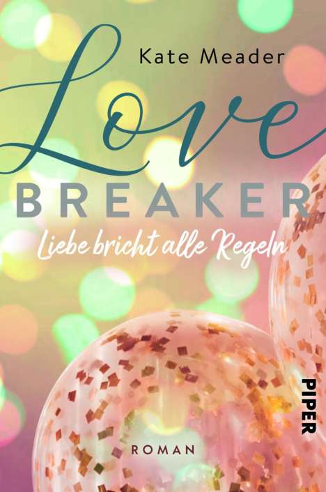Kate Meader: Meader, K: Love Breaker - Liebe bricht alle Regeln, Buch