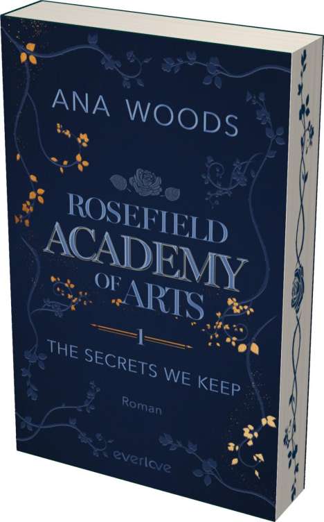 Ana Woods: Rosefield Academy of Arts - The Secrets We Keep, Buch