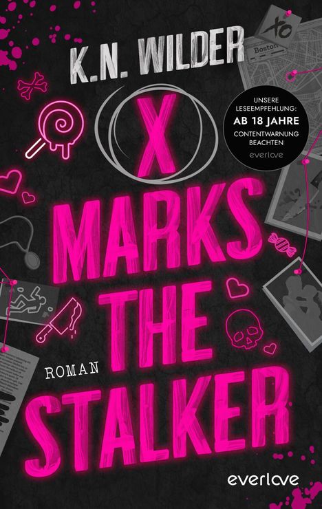 "K.N. Wilder, X Marks the Stalker, Roman, Empfehlung: ab 18 Jahre." Neonpinkes Design mit herz- und schädelartigen Symbolen.