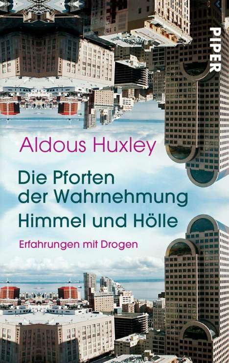Aldous Huxley: Die Pforten der Wahrnehmung. Himmel und Hölle, Buch