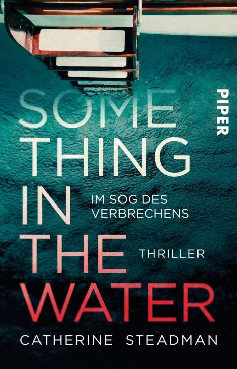 Catherine Steadman: Something in the Water - Im Sog des Verbrechens, Buch