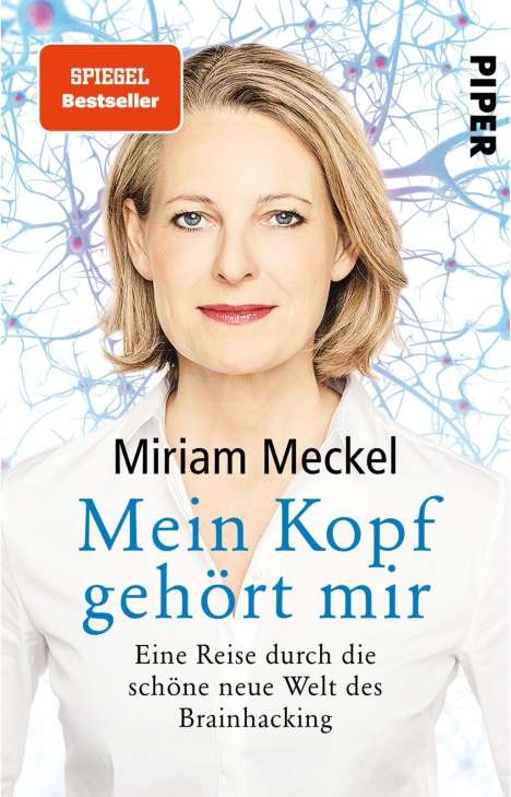 Miriam Meckel: Meckel, M: Mein Kopf gehört mir, Buch