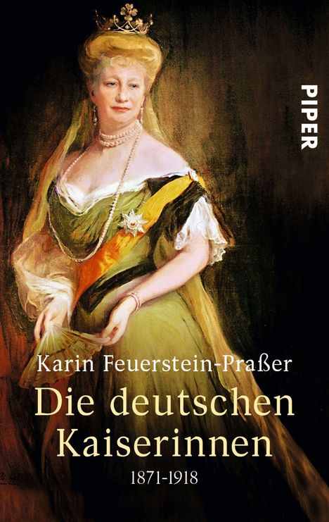 Karin Feuerstein-Praßer: Die deutschen Kaiserinnen, Buch