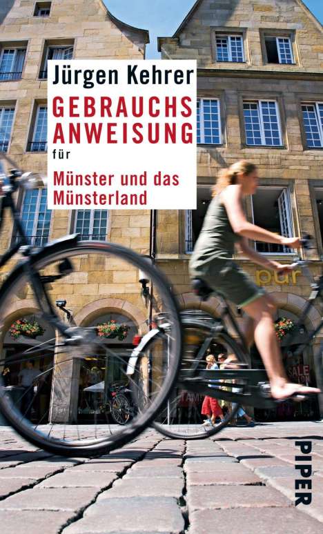 Jürgen Kehrer: Gebrauchsanweisung für Münster und das Münsterland, Buch