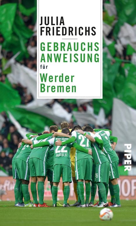 Julia Friedrichs: Gebrauchsanweisung für Werder Bremen, Buch