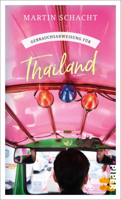 Martin Schacht: Gebrauchsanweisung für Thailand, Buch