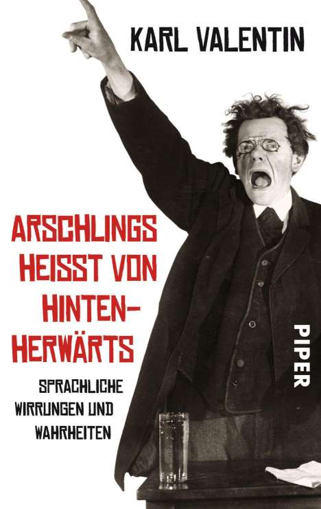 Karl Valentin (1882-1948): Arschlings heißt von hintenherwärts, Buch