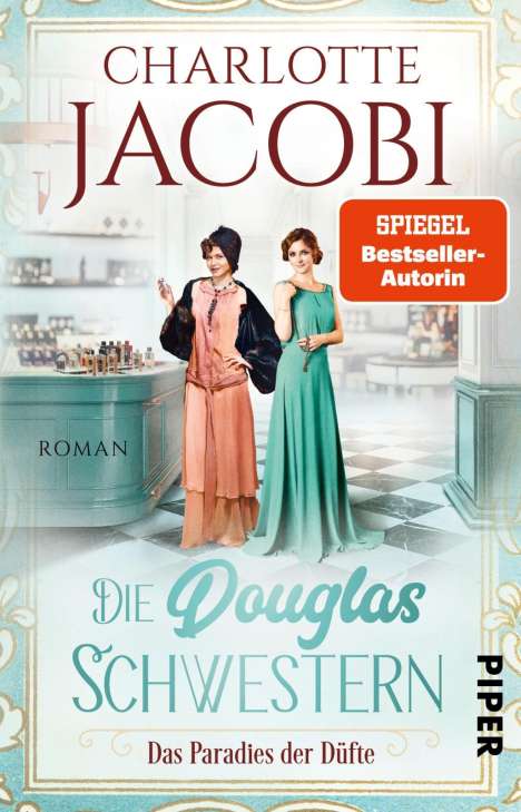 Charlotte Jacobi: Die Douglas-Schwestern - Das Paradies der Düfte, Buch