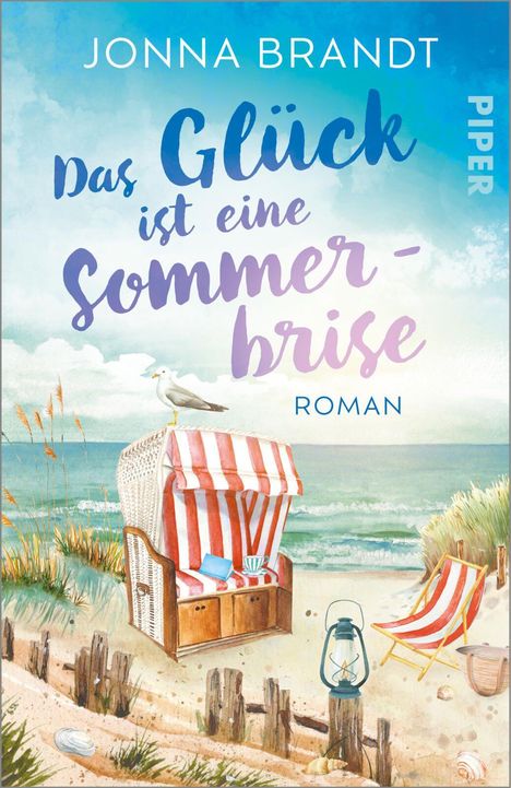 "Das Glück ist eine Sommerbrise", Roman von Jonna Brandt. Illustration: Strandkorb, Möwe, Laterne am Meer.