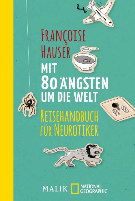 Françoise Hauser: Hauser, F: Mit 80 Ängsten um die Welt, Buch