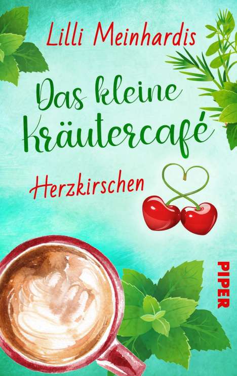 Lilli Meinhardis: Das kleine Kräutercafé - Herzkirschen, Buch
