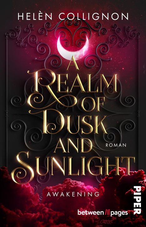 "HELÈN COLLIGNON, A REALM OF DUSK AND SUNLIGHT, ROMAN, AWAKENING, between ll pages, PIPER. Goldene Schrift, roter Mond, Wolken."