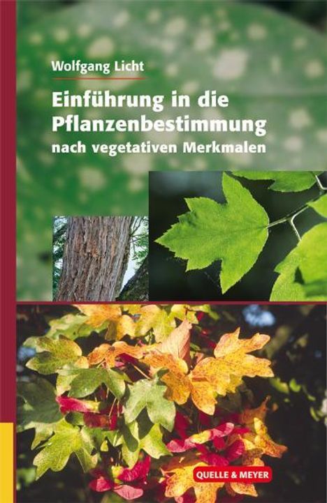 Wolfgang Licht: Einführung in die Pflanzenbestimmung nach vegetativen Merkmalen, Buch
