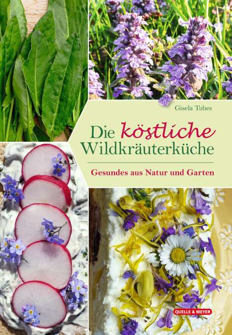 Gisela Tubes: Die köstliche Wildkräuterküche, Buch