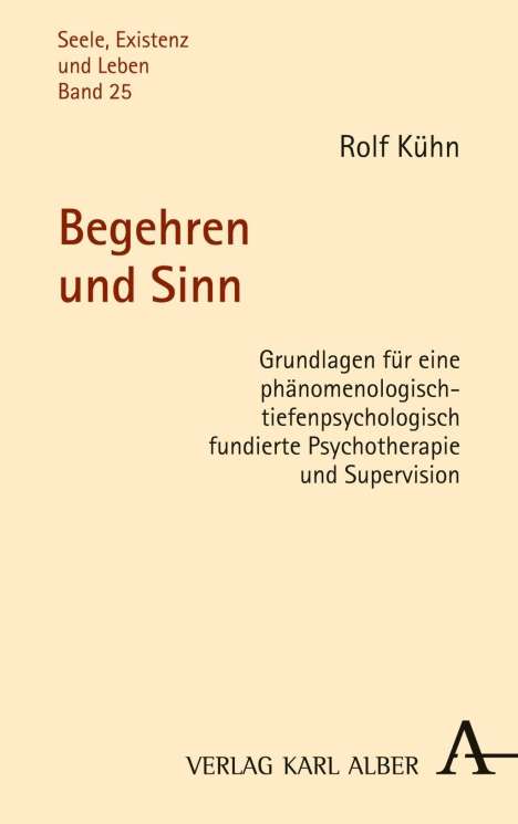 Rolf Kühn: Begehren und Sinn, Buch
