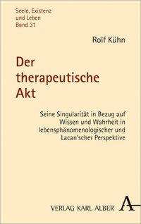 Rolf Kühn: Der therapeutische Akt, Buch