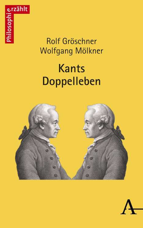 Rolf Gröschner: Gröschner, R: Kants Doppelleben, Buch