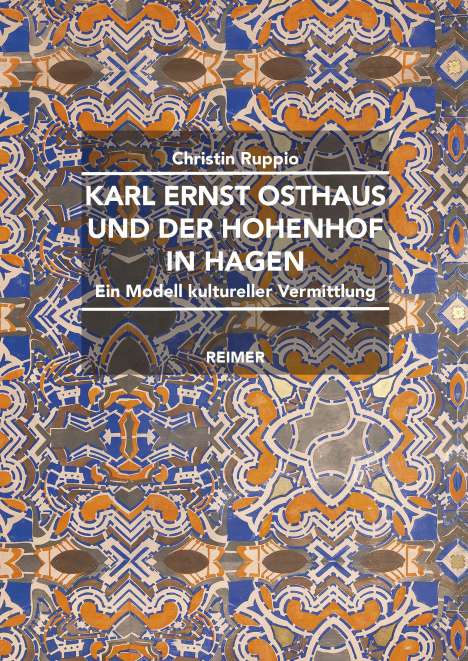 Christin Ruppio: Karl Ernst Osthaus und der Hohenhof in Hagen, Buch