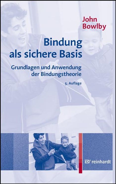 John Bowlby: Bindung als sichere Basis, Buch