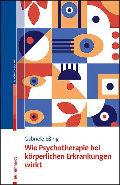 Gabriele Eßing: Wie Psychotherapie bei körperlichen Erkrankungen wirkt, Buch