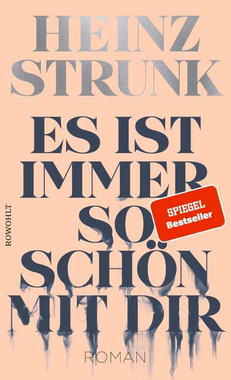 Heinz Strunk (geb. 1962): Es ist immer so schön mit dir, Buch