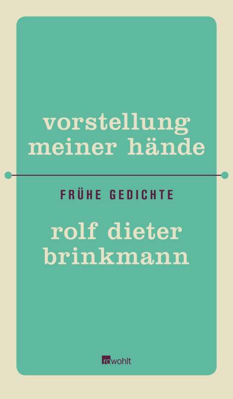 Rolf Dieter Brinkmann: Vorstellung meiner Hände, Buch