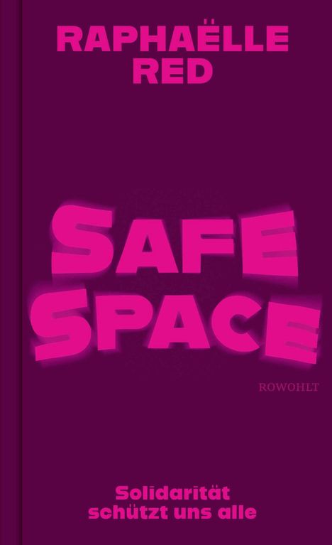 Text: "RAPHAËLLE RED", "SAFE SPACE", "Solidarität schützt uns alle". Farben: Pink und Violett, modernes Design.