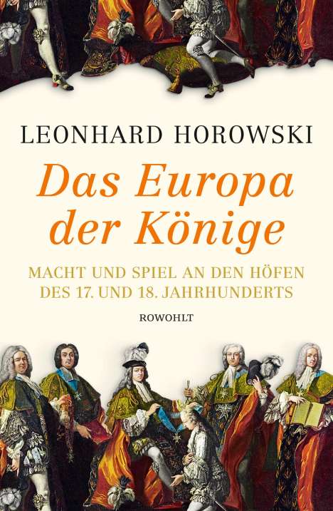Leonhard Horowski: Das Europa der Könige, Buch
