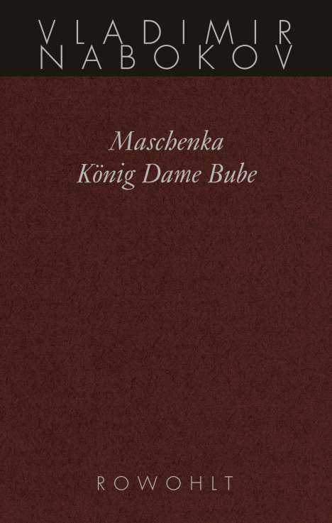 Vladimir Nabokov: Gesammelte Werke 01. Frühe Romane 1. Maschenka. König Dame Bube, Buch