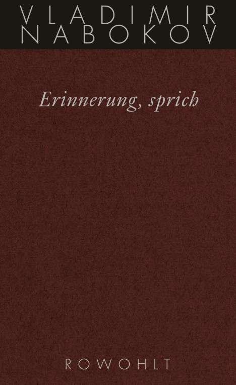 Vladimir Nabokov: Gesammelte Werke 22. Erinnerung, sprich, Buch