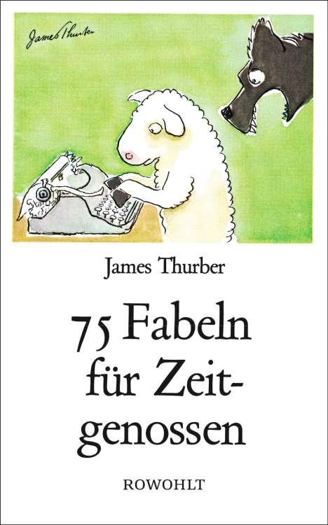 James Thurber: Thurber, J: 75 Fabeln für Zeitgenossen, Buch