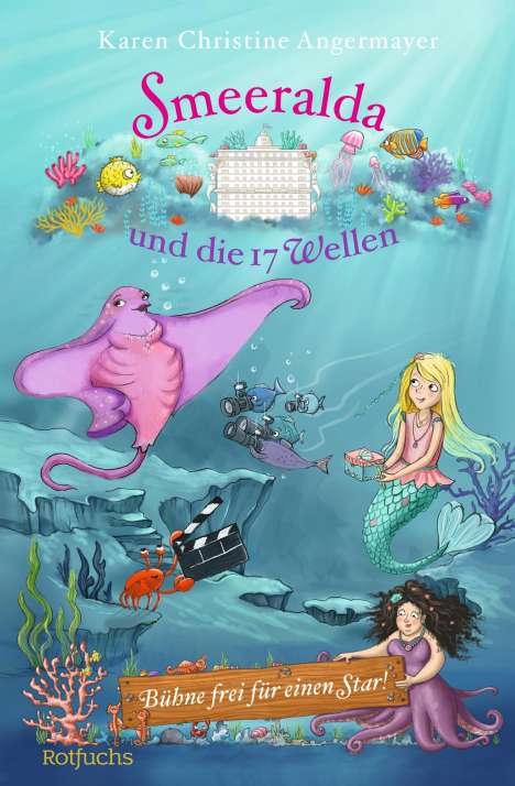 Karen Christine Angermayer: Smeeralda und die 17 Wellen: Bühne frei für einen Star!, Buch