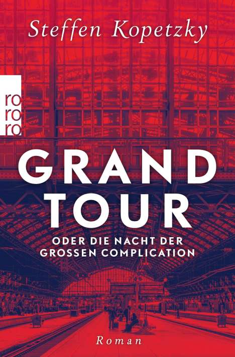 Steffen Kopetzky: Grand Tour oder die Nacht der Großen Complication, Buch