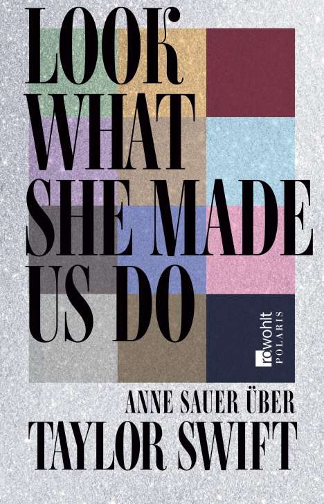 Anne Sauer: Look What She Made Us Do, Buch