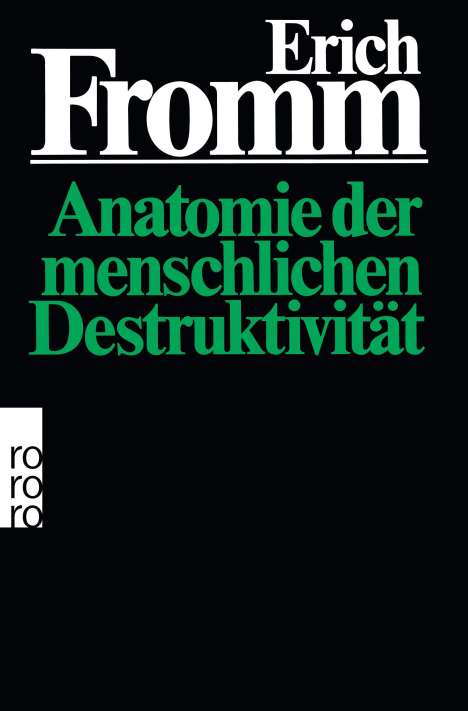 Erich Fromm: Anatomie der menschlichen Destruktivität, Buch