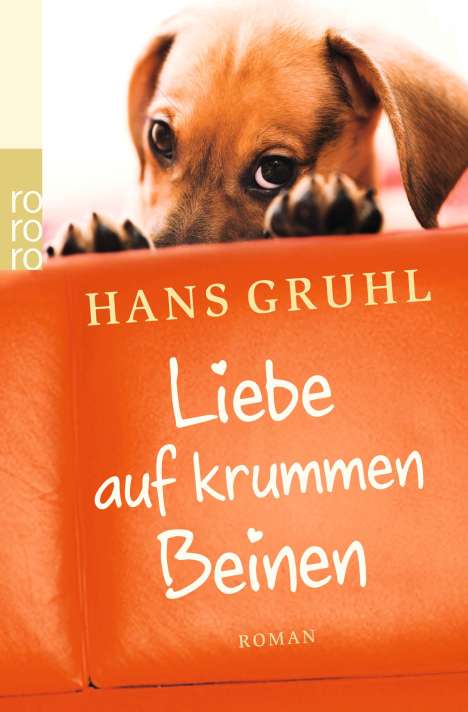 Hans Gruhl: Liebe auf krummen Beinen, Buch