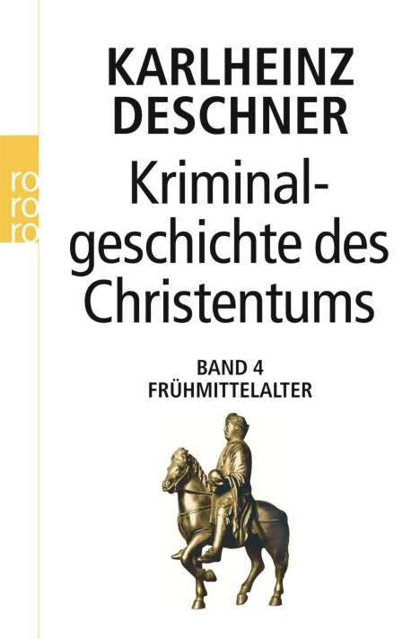 Karlheinz Deschner: Kriminalgeschichte des Christentums 4. Frühmittelalter, Buch