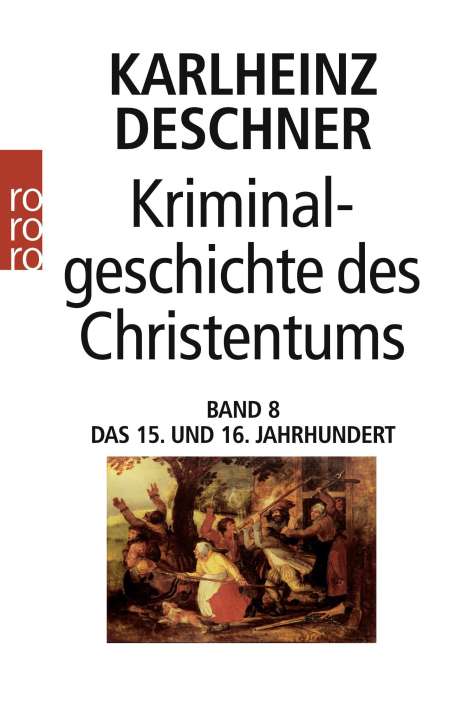 Karlheinz Deschner: Kriminalgeschichte des Christentums 8, Buch