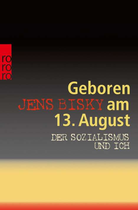 Jens Bisky: Geboren am 13. August, Buch