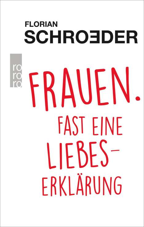 Florian Schroeder: Frauen. Fast eine Liebeserklärung, Buch
